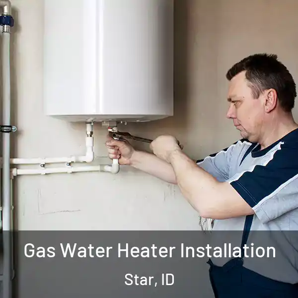  Gas Water Heater Installation Star, ID