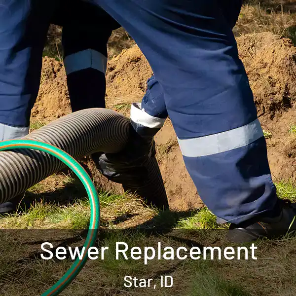  Sewer Replacement Star, ID