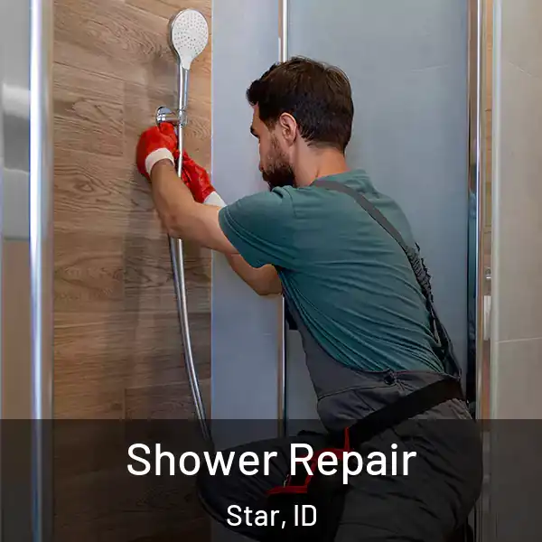  Shower Repair Star, ID