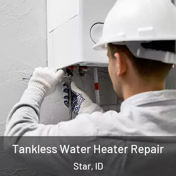  Tankless Water Heater Repair Star, ID